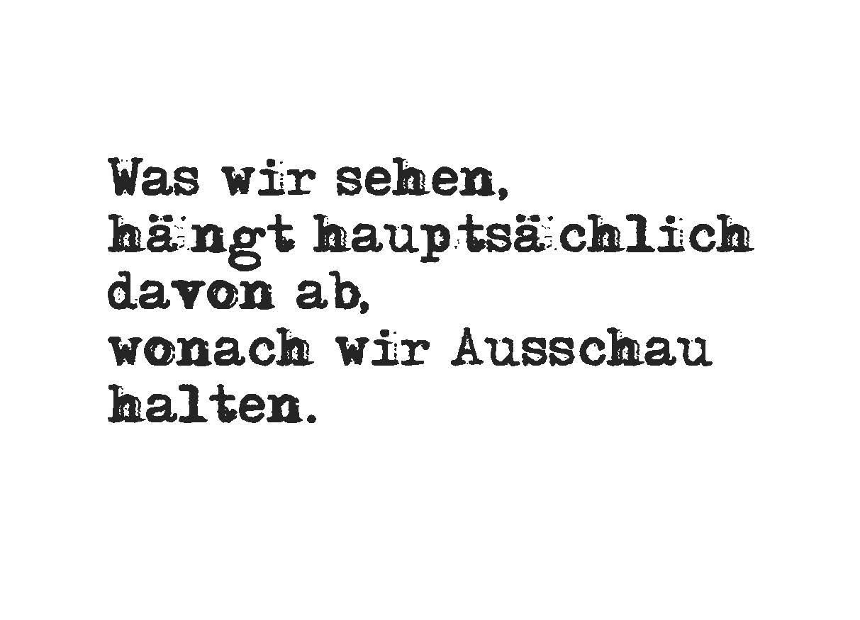 Was wir sehen...